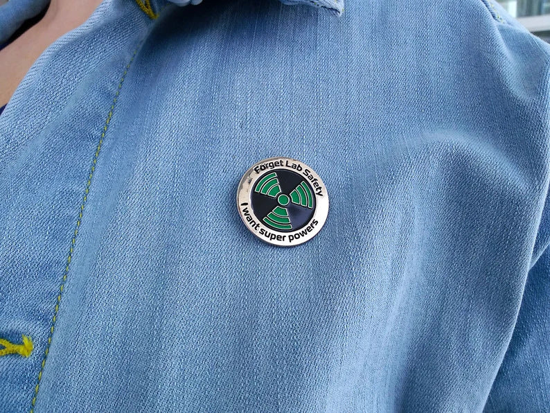 Science Forgets About Lab Safety Brooch a92053a1 1e00 4577 a319 0f36d7ffffe8