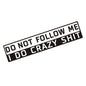Car Decoration Do Not Follow Me English Sticker 1612169996786