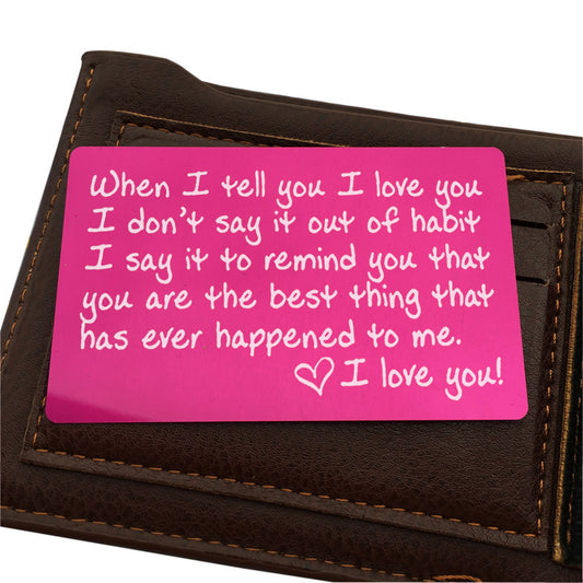 Engraved When i Tell You i Love You Metal Card Wallet Card 1613112942546