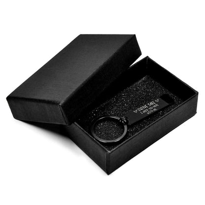 Be Safe Honey i Need You Here With Me Stainless Steel keychain 336690617545