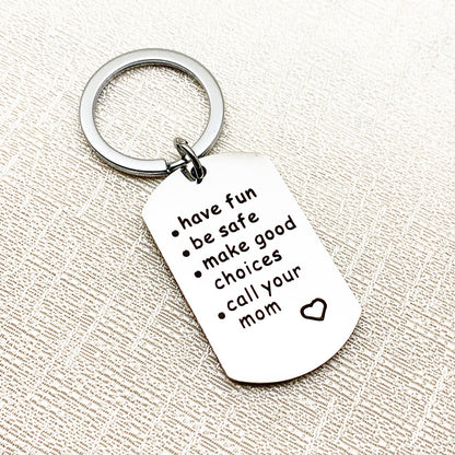 Have Be Safe Make Good Choice Stainless Steel Keychain 44e5e43c ad57 4ebc b6f3 67a33e77d39f