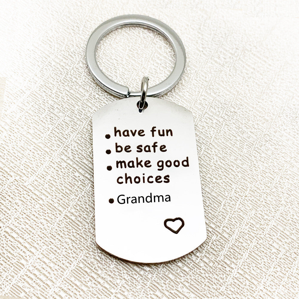 Have Be Safe Make Good Choice Stainless Steel Keychain 4d0d6c4b 6a7b 4410 966e 99bd19ec1b14