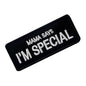 Mom Said I Was Very Exquisite Embroidery Velcro Outdoor Accessories Armband Backpack Stickers Cloth Sticker 5ab8caf9 6276 49f
