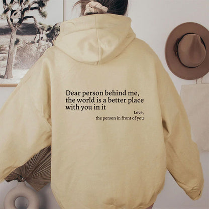 Dear Person Behind Me,the World Is A Better Place,with You In It,love,the Person In Front Of You,Women's Plush Letter Printed