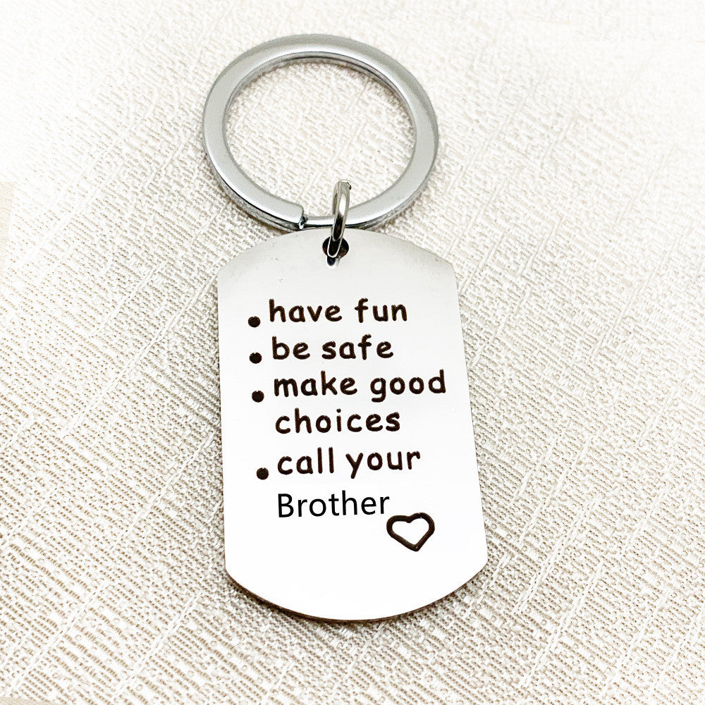 Have Be Safe Make Good Choice Stainless Steel Keychain 87cf4ae1 675e 4363 a643 f6a4eabb24e0