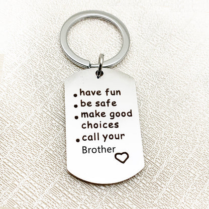 Have Be Safe Make Good Choice Stainless Steel Keychain 87cf4ae1 675e 4363 a643 f6a4eabb24e0