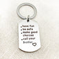 Have Be Safe Make Good Choice Stainless Steel Keychain 87cf4ae1 675e 4363 a643 f6a4eabb24e0
