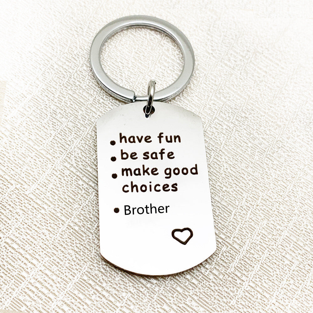 Have Be Safe Make Good Choice Stainless Steel Keychain 8cef2764 3618 4381 b37c 198d8c28fd82