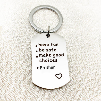 Have Be Safe Make Good Choice Stainless Steel Keychain 8cef2764 3618 4381 b37c 198d8c28fd82