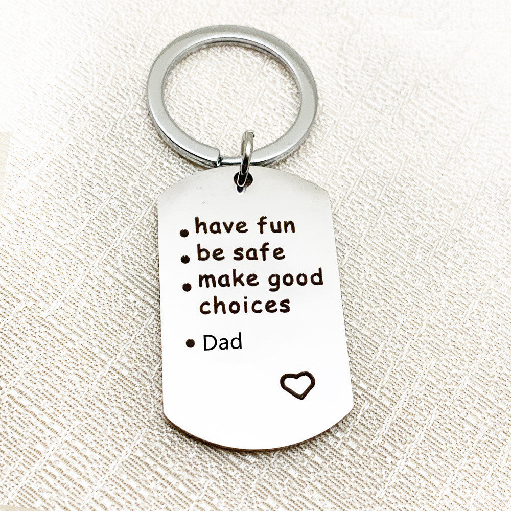 Have Be Safe Make Good Choice Stainless Steel Keychain b0f126e1 8b87 4ec9 8346 a9047f841ffa