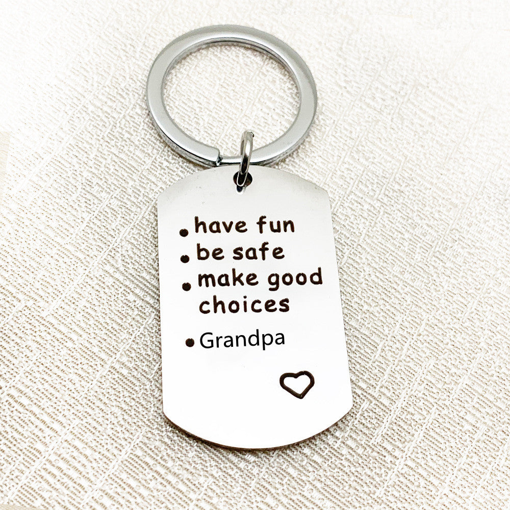 Have Be Safe Make Good Choice Stainless Steel Keychain b100a75c a58f 4869 97b3 29ebeeb1ecb9