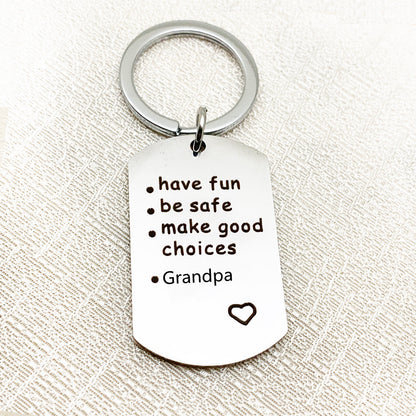 Have Be Safe Make Good Choice Stainless Steel Keychain b100a75c a58f 4869 97b3 29ebeeb1ecb9