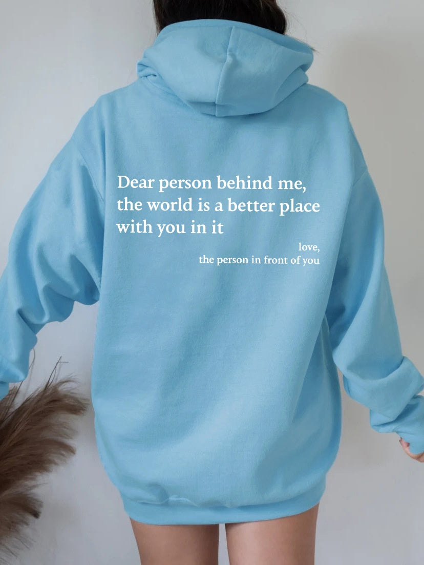 Dear Person Behind Me,the World Is A Better Place,with You In It,love,the Person In Front Of You,Women's Plush Letter Printed