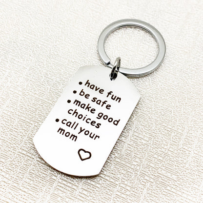 Have Be Safe Make Good Choice Stainless Steel Keychain f5e7fa27 5f7b 469f b18f f67fd9e6d7b7