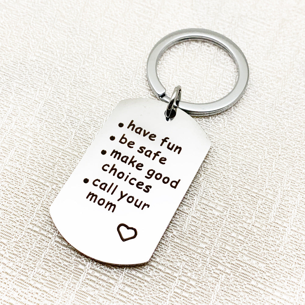 Have Be Safe Make Good Choice Stainless Steel Keychain f5e7fa27 5f7b 469f b18f f67fd9e6d7b7 448170f7 5d28 46ab af3d 61c705c6e